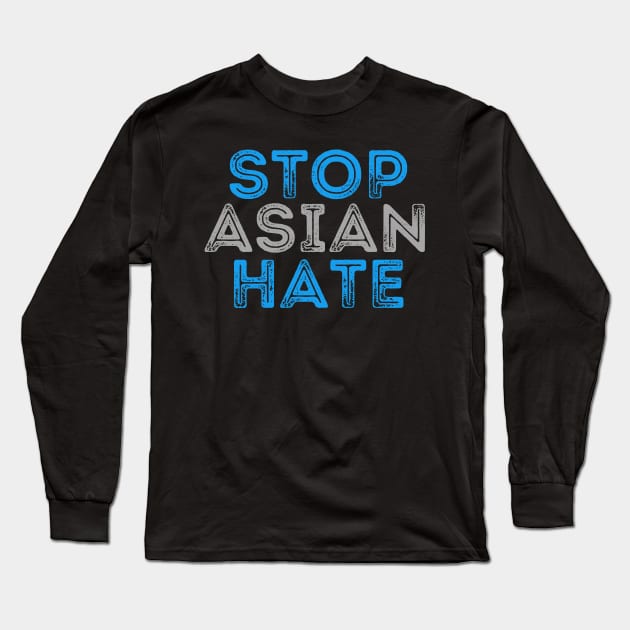 Stop Asian Hate Long Sleeve T-Shirt by E.S. Creative